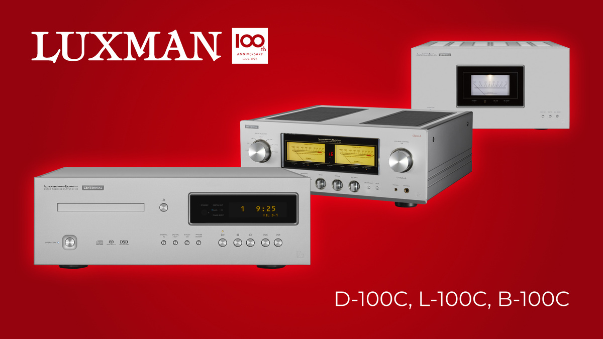 Luxman расширяет юбилейную серию Centennial: усилитель L-100, плеер D-100 и моноблок B-100